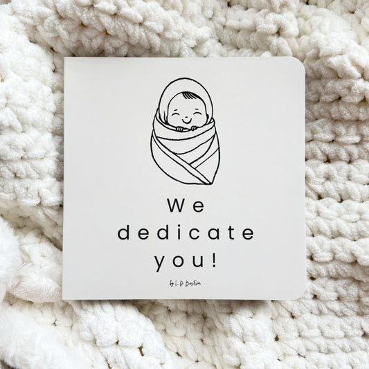 We Dedicate You!