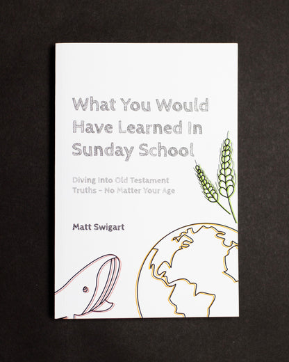 What You Would Have Learned In Sunday School
