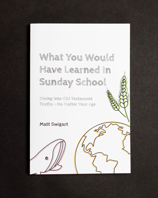 What You Would Have Learned In Sunday School